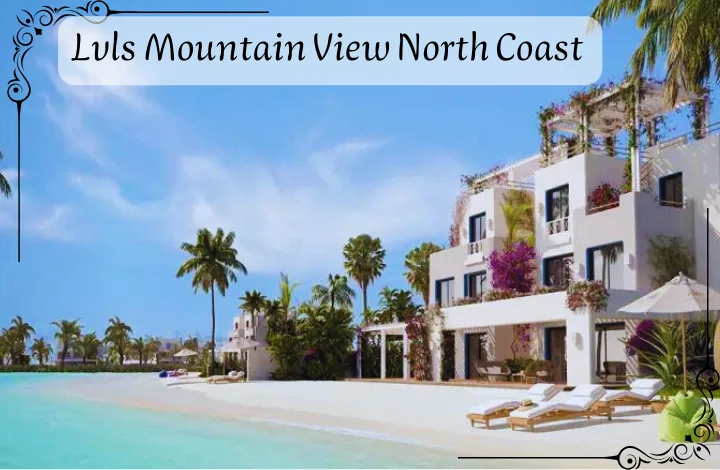 إحدى إطلالات قرية لفلز ماونتن فيو Lvls Mountain View North Coast 